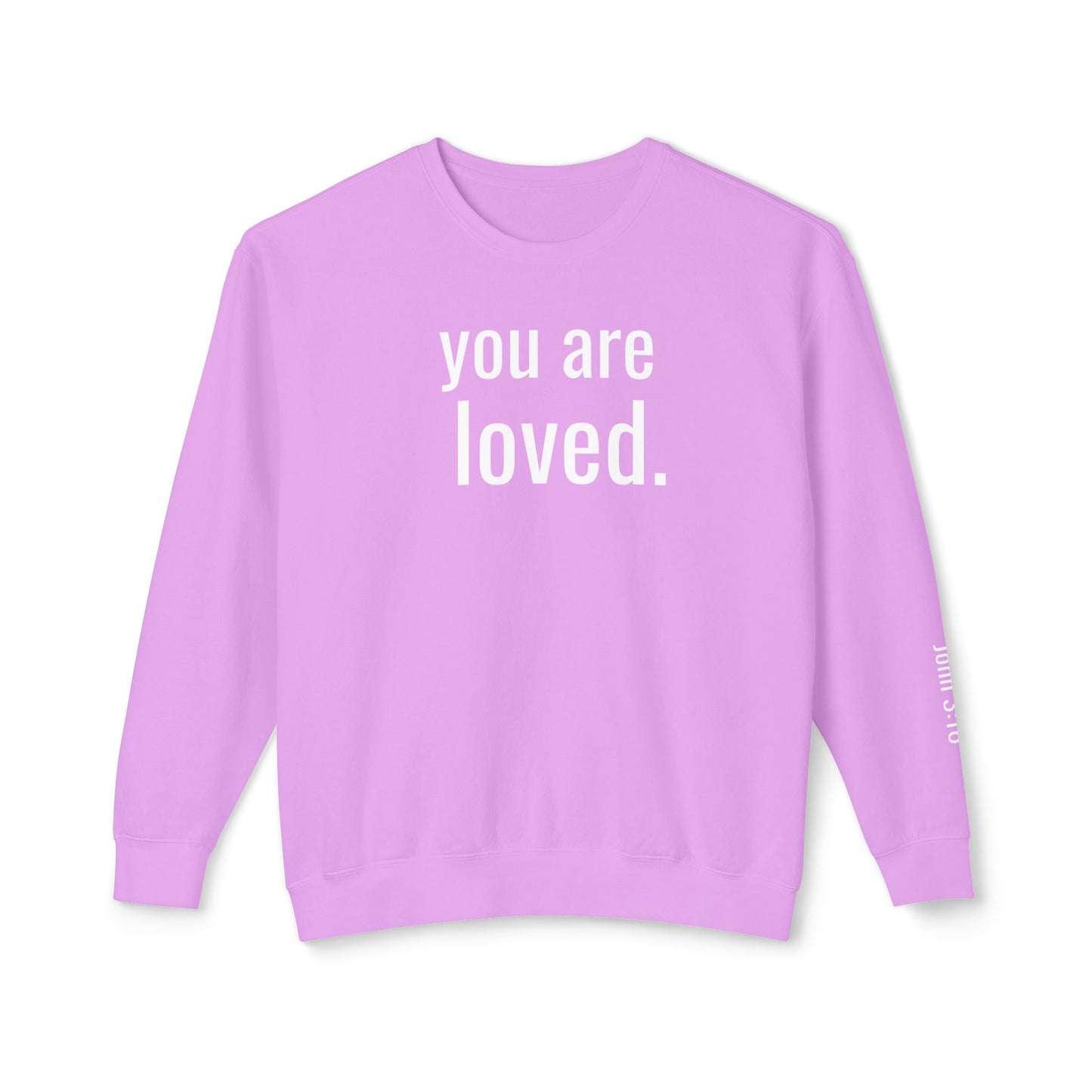 you are loved sweatshirt