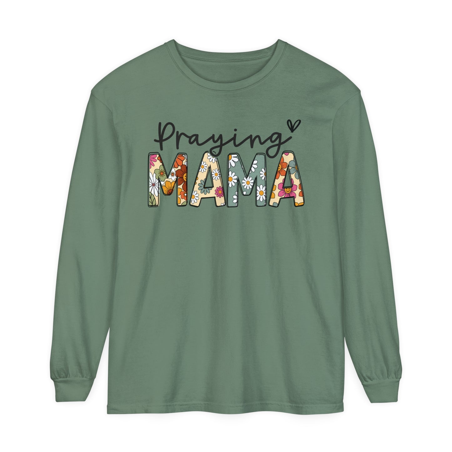 Praying Mama Garment-dyed Long Sleeve T-Shirt