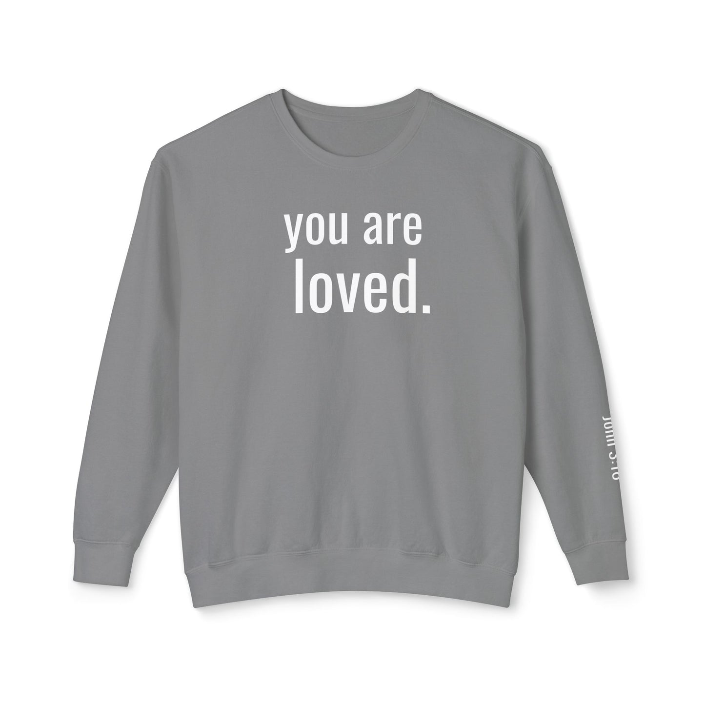 you are loved sweatshirt