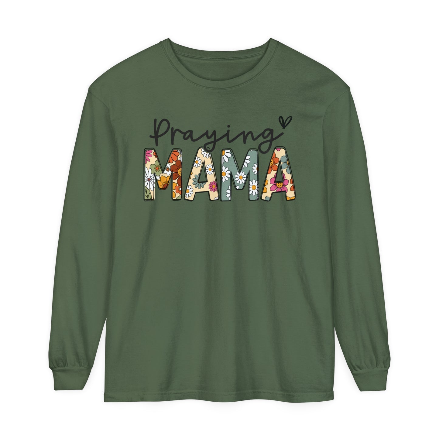 Praying Mama Garment-dyed Long Sleeve T-Shirt