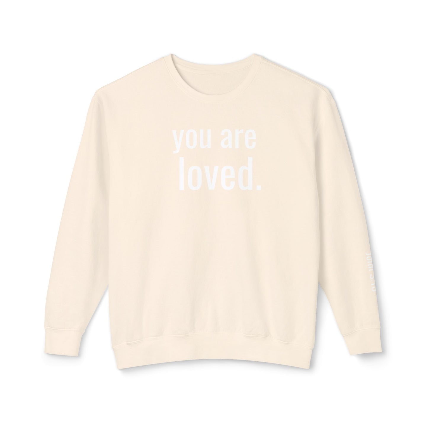 you are loved sweatshirt