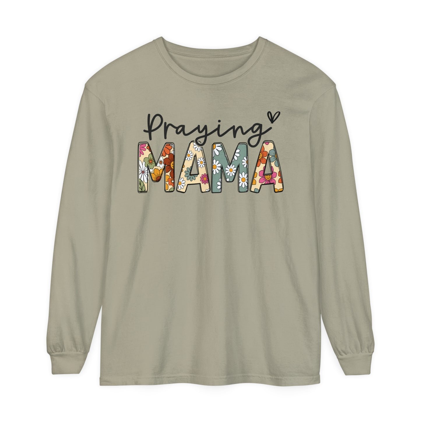 Praying Mama Garment-dyed Long Sleeve T-Shirt