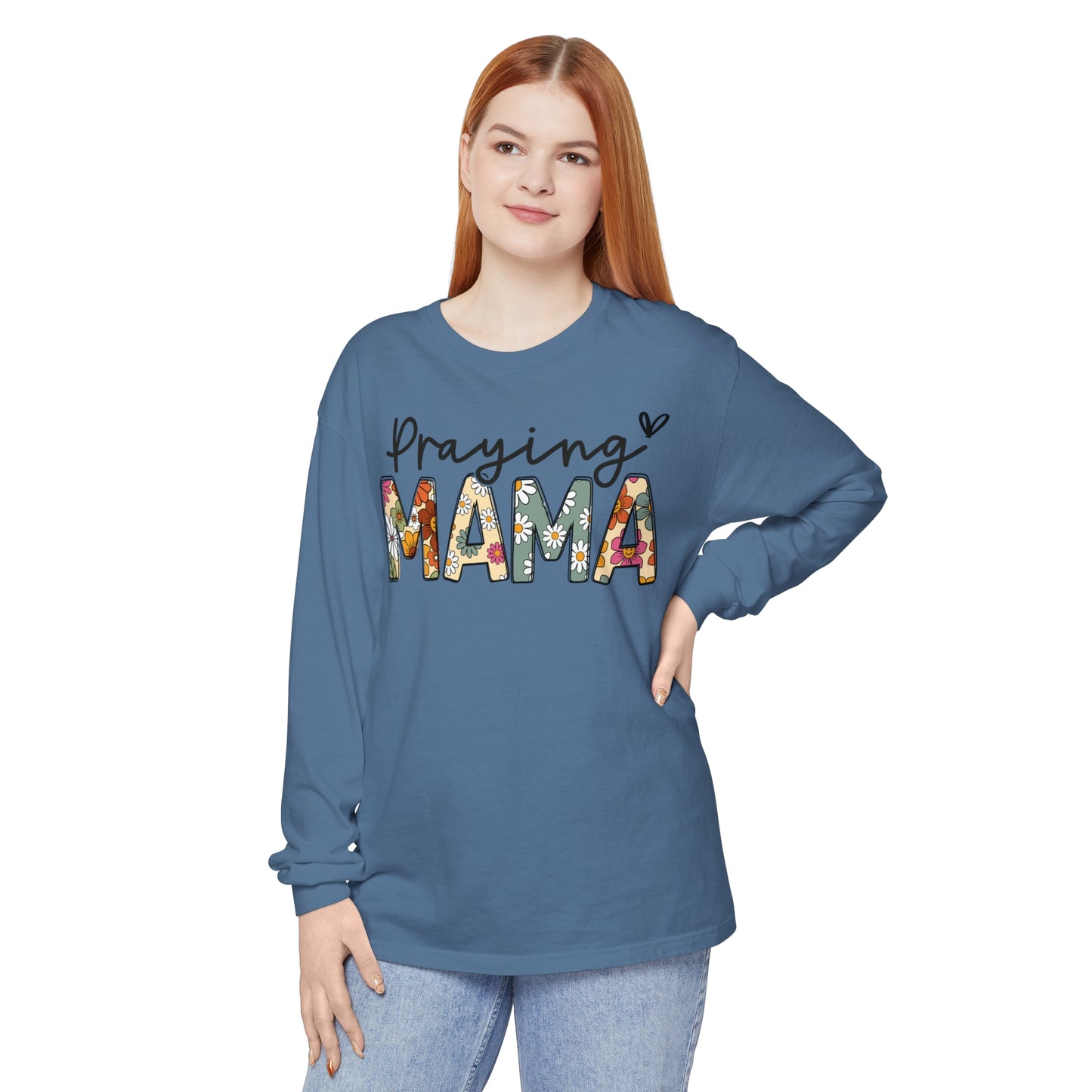 Praying Mama Garment-dyed Long Sleeve T-Shirt