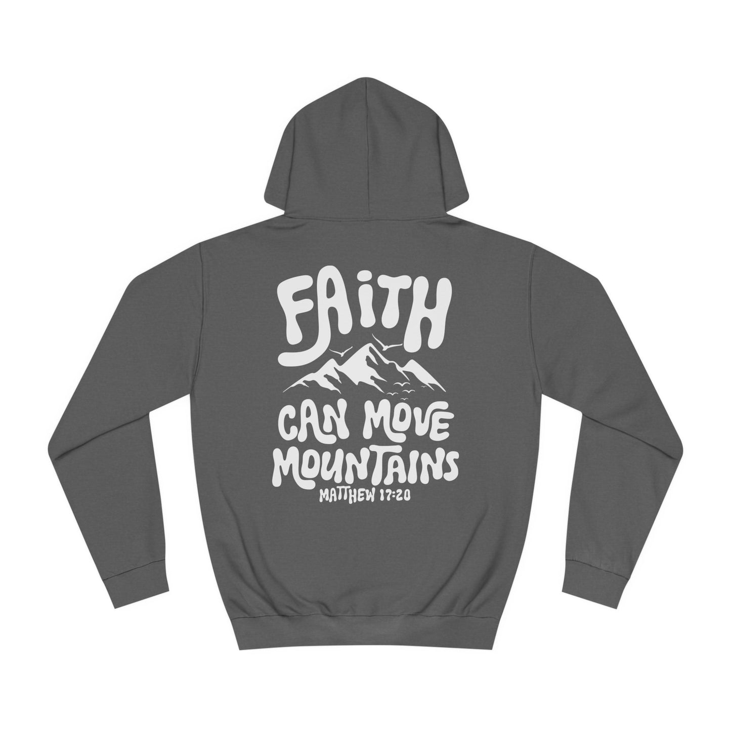 Faith Can Move Mountains Unisex College Hoodie