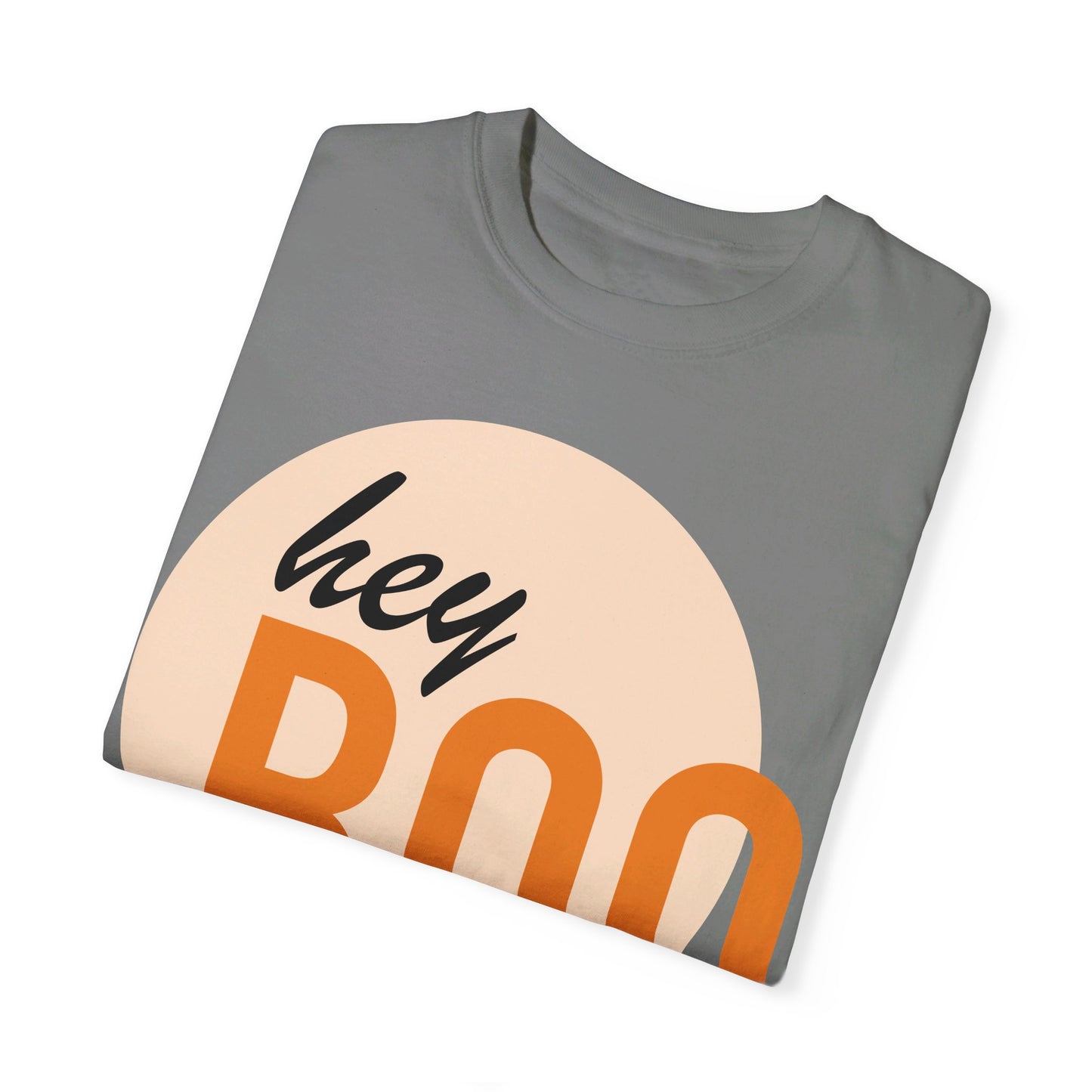 Hey BOO, Jesus loves you Garment-Dyed T-shirt