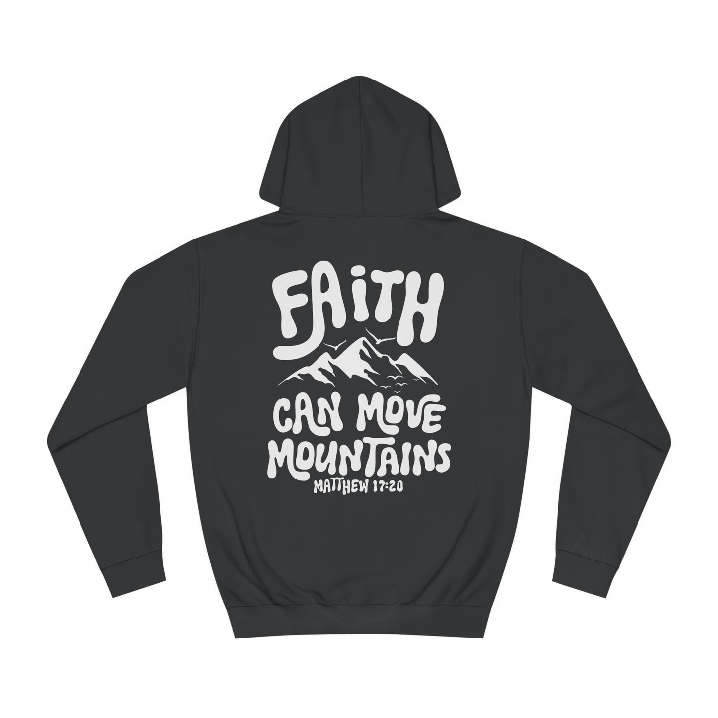 Faith Can Move Mountains Unisex College Hoodie