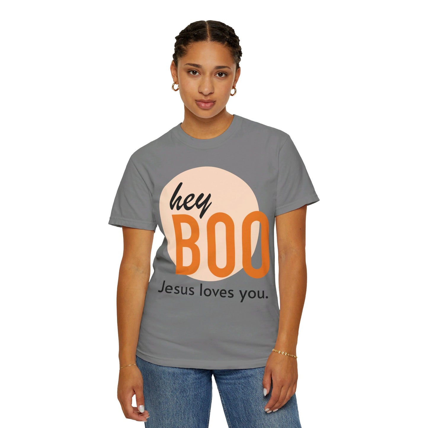 Hey BOO, Jesus loves you Garment-Dyed T-shirt