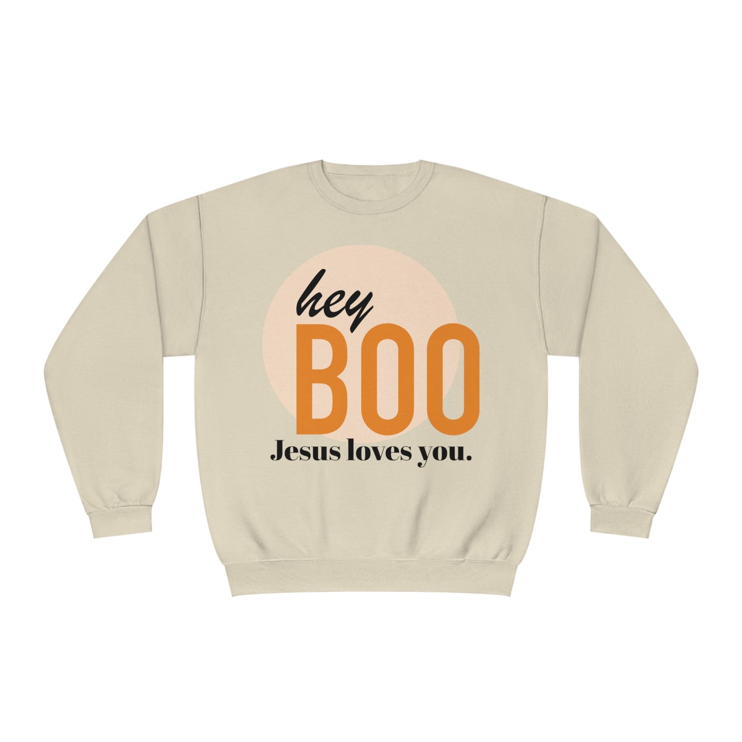 Hey Boo Jesus loves you. NuBlend® Crewneck Sweatshirt