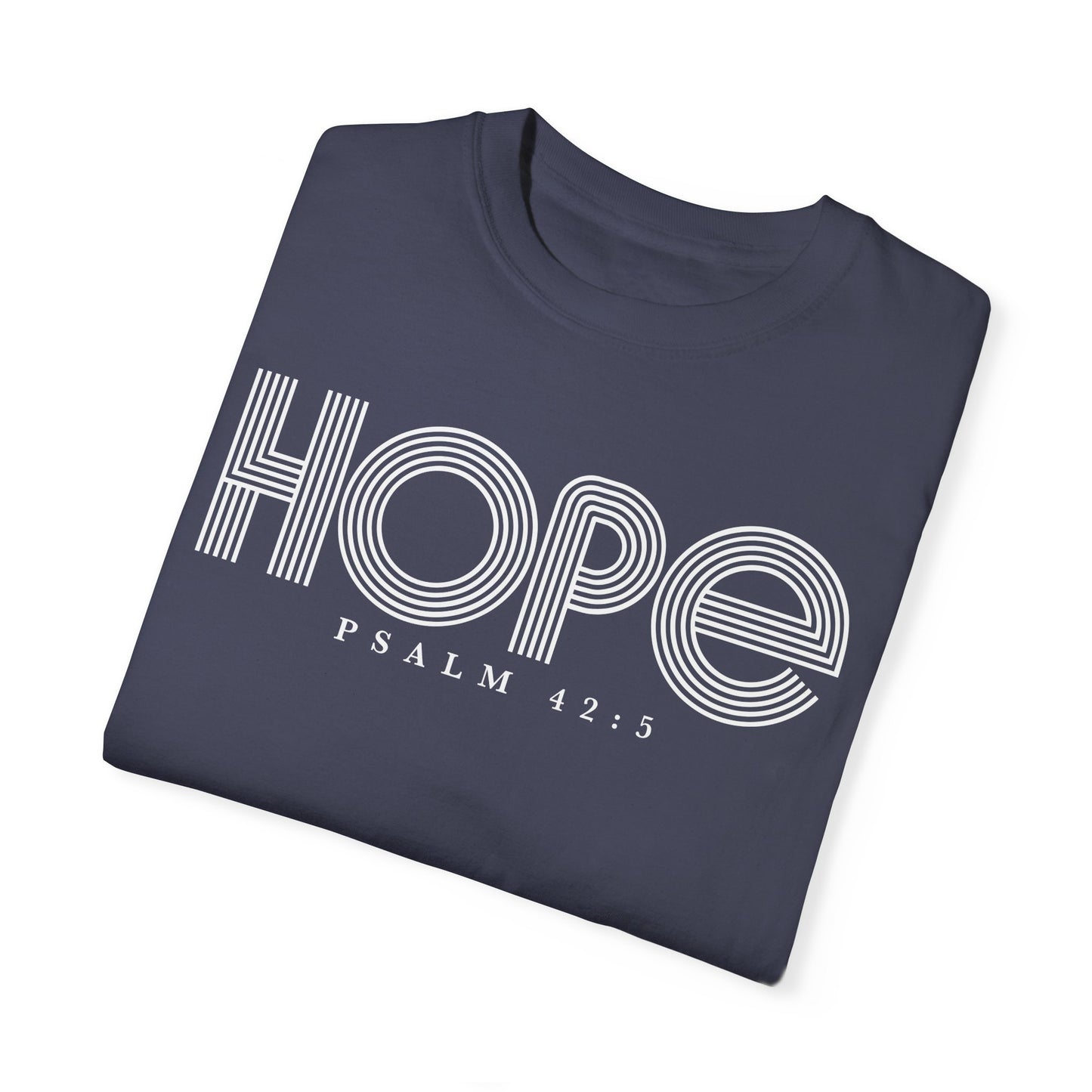 Hope Unisex Garment-Dyed T-shirt