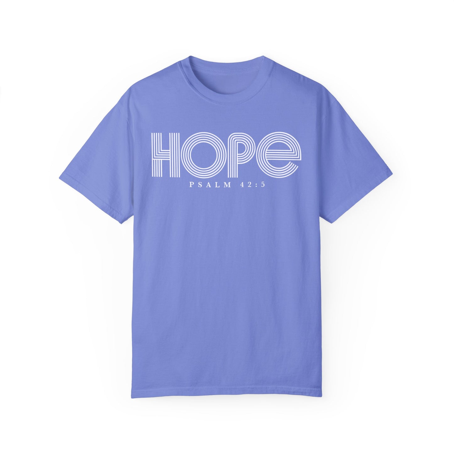 Hope Unisex Garment-Dyed T-shirt