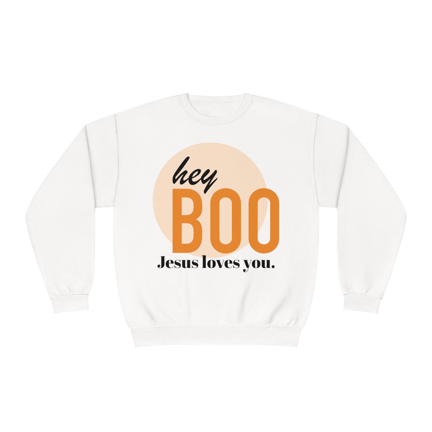 Hey Boo Jesus loves you. NuBlend® Crewneck Sweatshirt