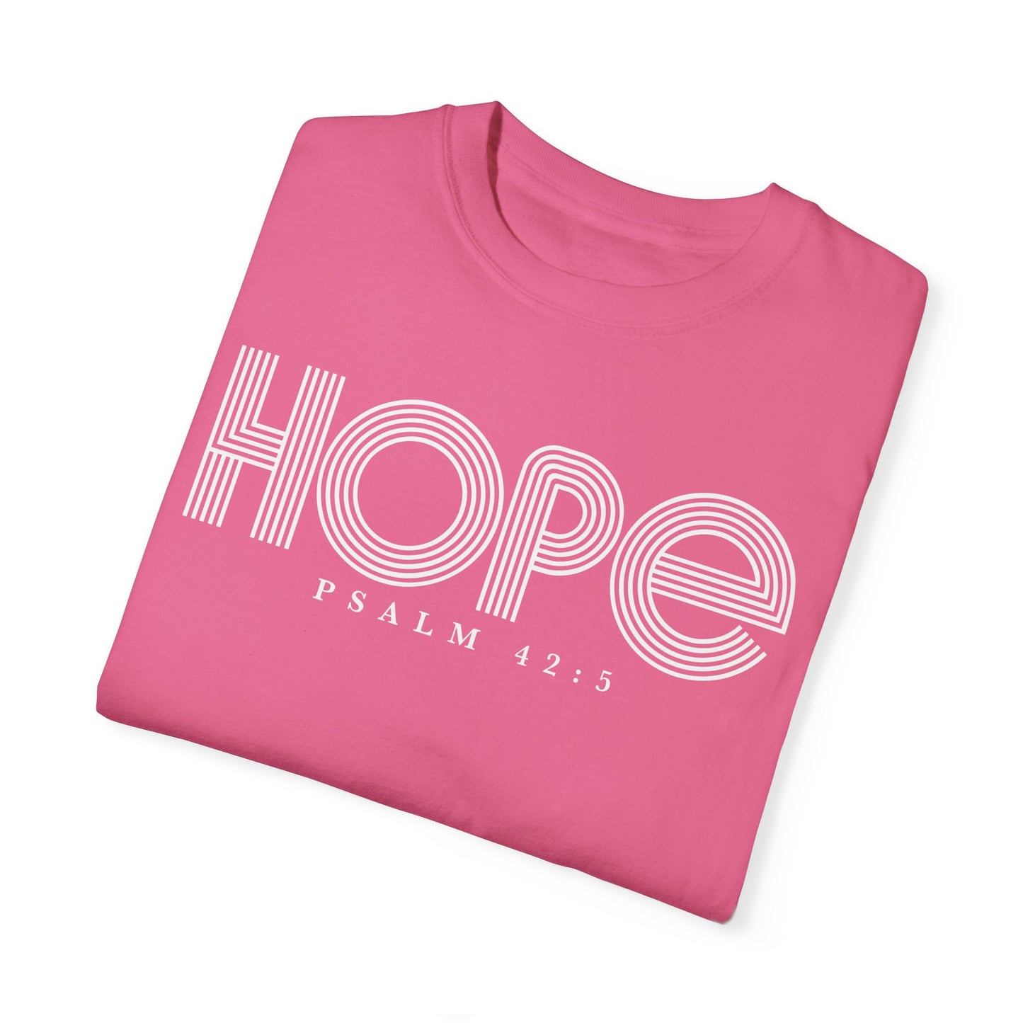 Hope Unisex Garment-Dyed T-shirt