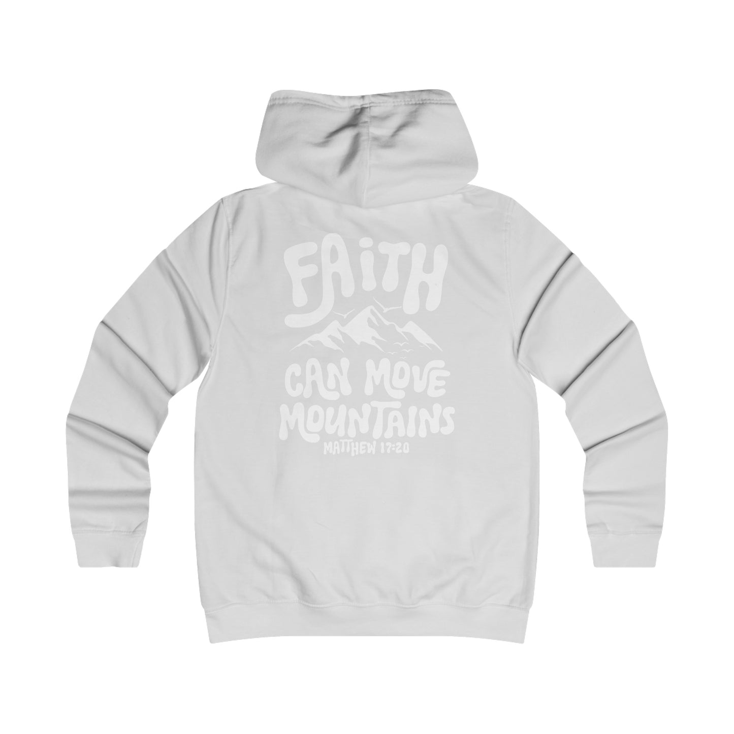 Faith Can Move Mountains Girlie College Hoodie