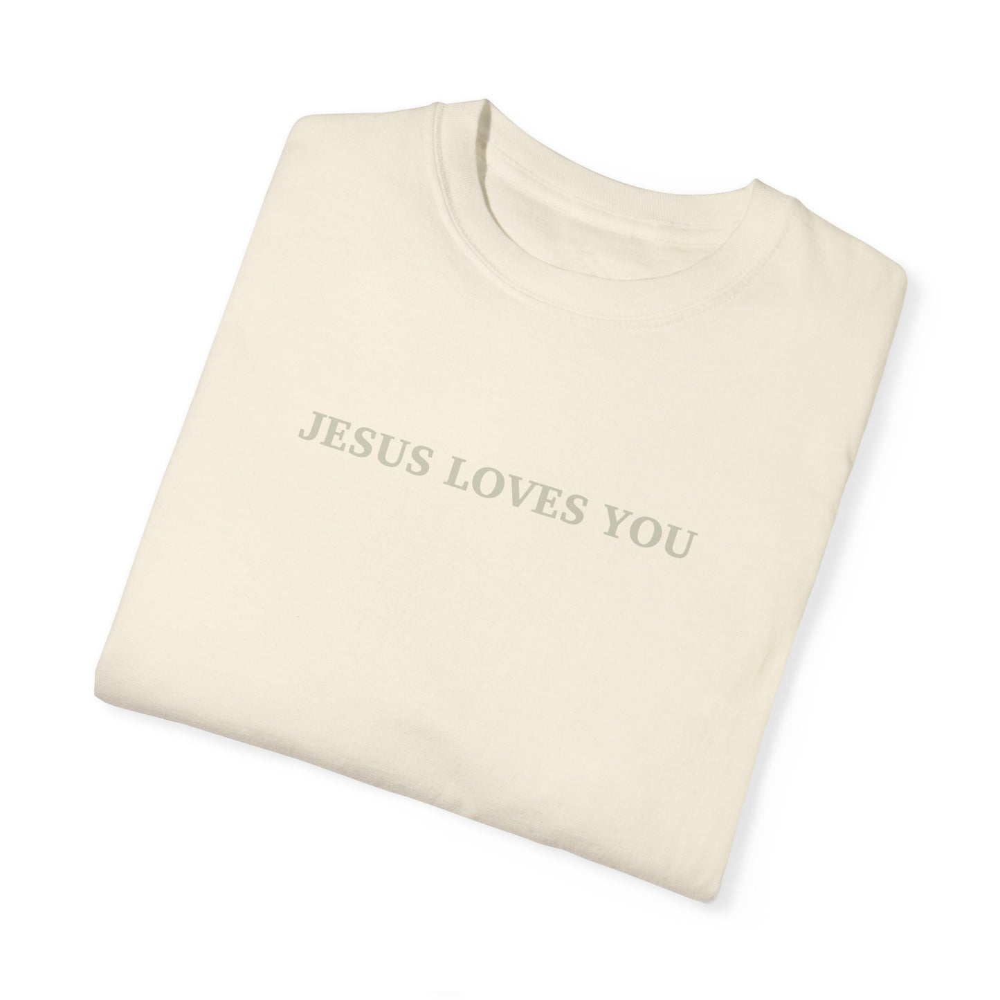 Jesus loves me, Jesus loves you Unisex Garment-Dyed T-shirt