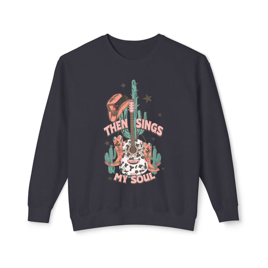 Then Sings My Soul Lightweight Crewneck Sweatshirt