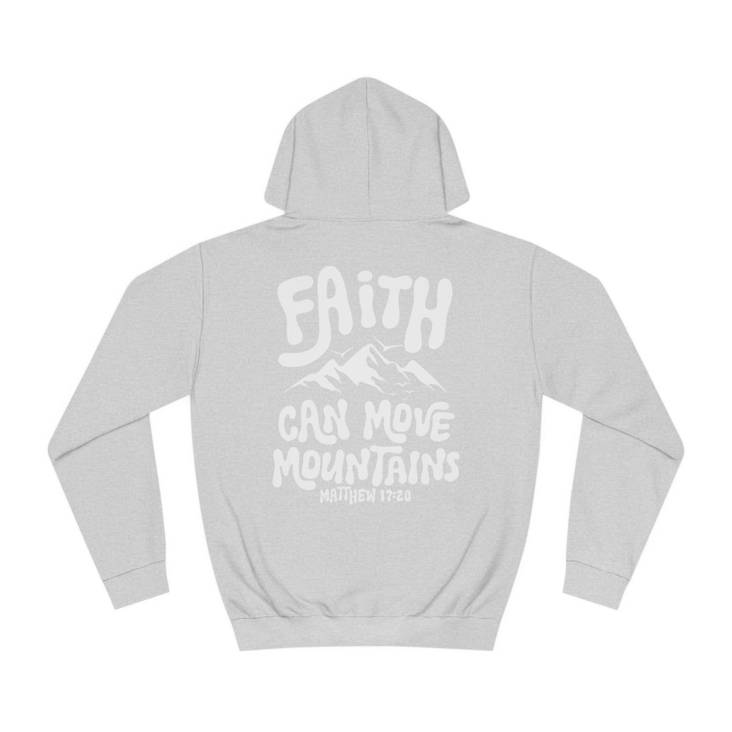 Faith Can Move Mountains Unisex College Hoodie