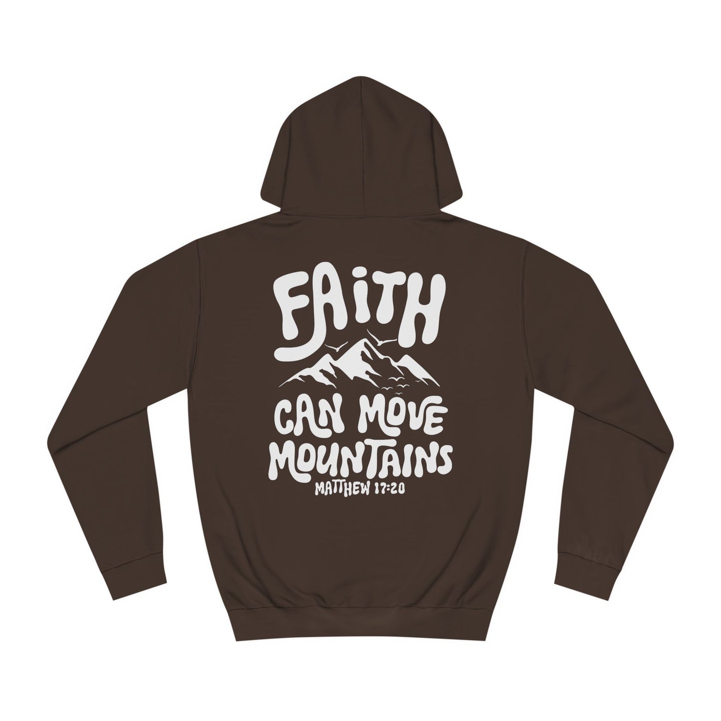 Faith Can Move Mountains Unisex College Hoodie